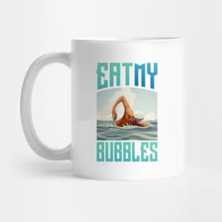 Eat my bubbles Mug